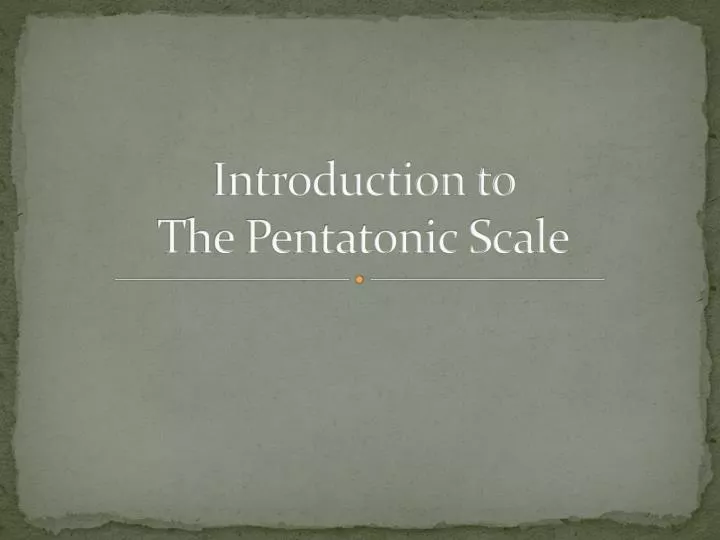 introduction to the pentatonic scale