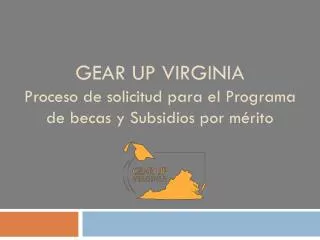 gear up virginia proceso de solicitud para el programa de becas y subsidios por m rito