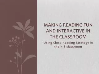 Making Reading fun and interactive in the classroom