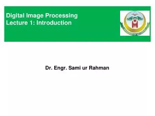 Digital Image Processing Lecture 1: Introduction