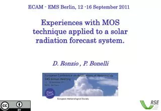 Experiences with MOS technique applied to a solar radiation forecast system.