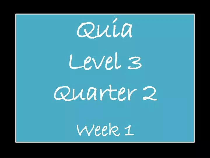 quia level 3 quarter 2 week 1