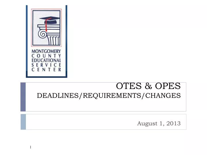 otes opes deadlines requirements changes