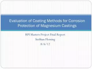 Evaluation of Coating Methods for Corrosion Protection of Magnesium Castings