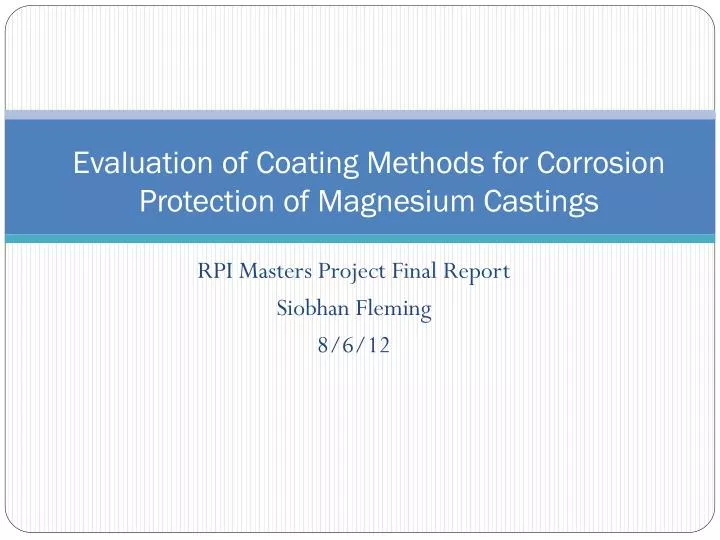 evaluation of coating methods for corrosion protection of magnesium castings