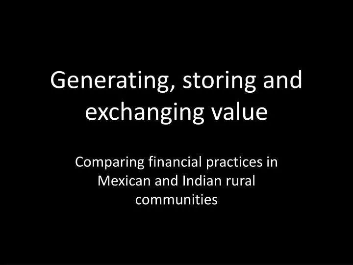 g enerating storing and exchanging value