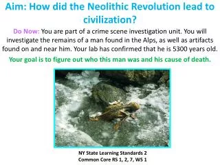 Aim: How did the Neolithic Revolution lead to civilization?