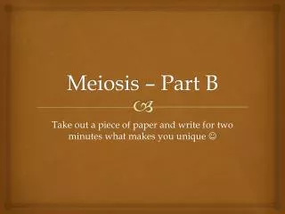 Meiosis – Part B