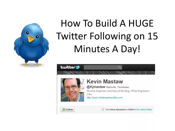 how to build a huge twitter following on 15 minutes a day