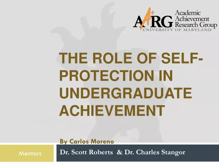 the role of self protection in undergraduate achievement
