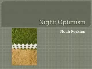 Night: Optimism