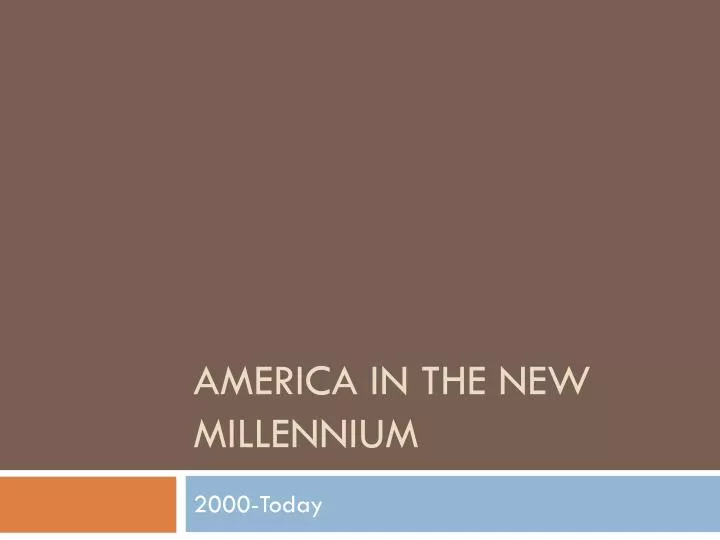 america in the new millennium