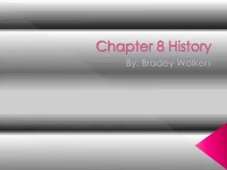 Chapter 8 History