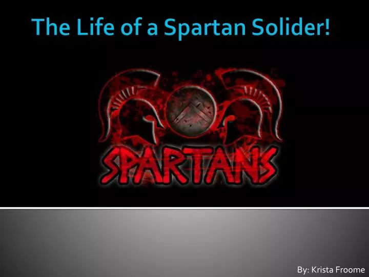 the life of a spartan solider