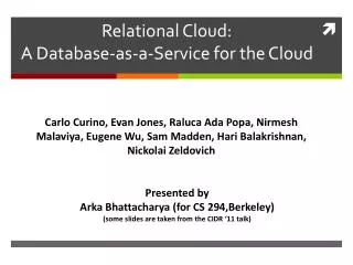 Relational Cloud: A Database-as-a-Service for the Cloud