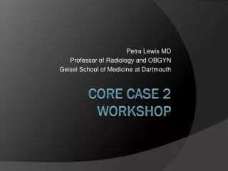 CORE Case 2 Workshop