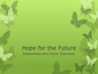 Hope for the Future