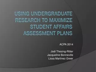 Using Undergraduate Research to Maximize Student Affairs Assessment Plans