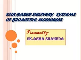 SILK-BASED DELIVERY SYSTEMS OF BIOACTIVE MOLECULES