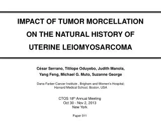 IMPACT OF TUMOR MORCELLATION ON THE NATURAL HISTORY OF UTERINE LEIOMYOSARCOMA