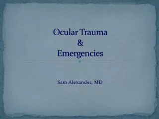 Ocular Trauma &amp; Emergencies