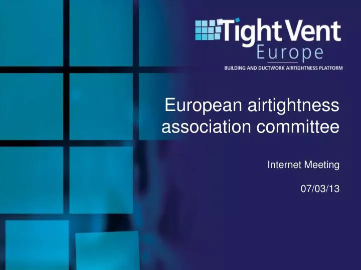 european airtightness association committee internet meeting 07 03 13