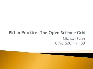 PKI in Practice: The Open Science Grid