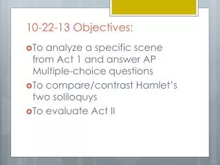 10-22-13 Objectives: