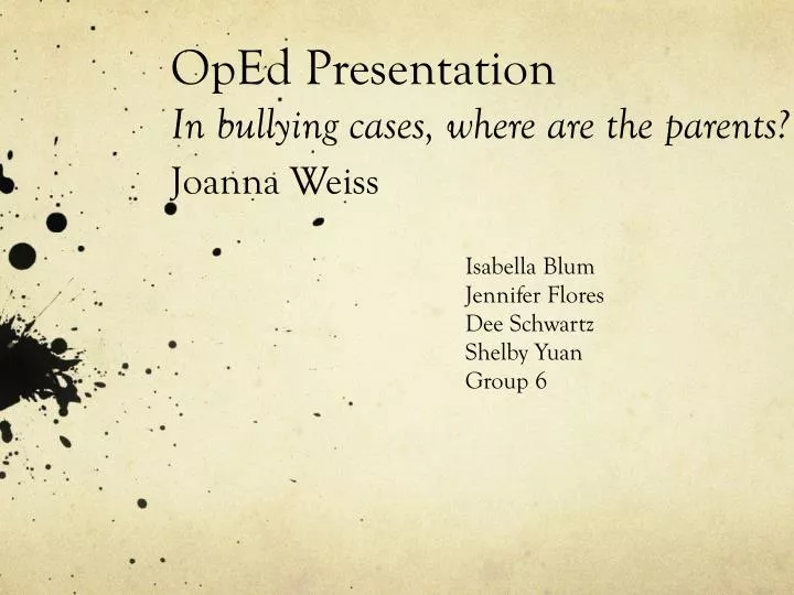 oped presentation in bullying cases where are the parents joanna weiss