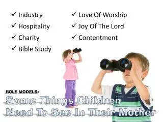 ROLE MODELS: Some Things Children Need To See In Their Mother