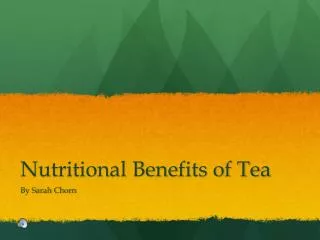 Nutritional Benefits of Tea