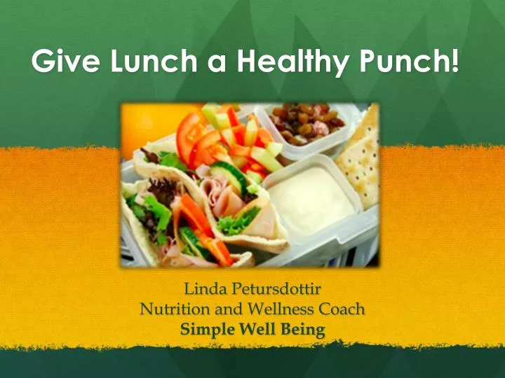 give lunch a healthy punch