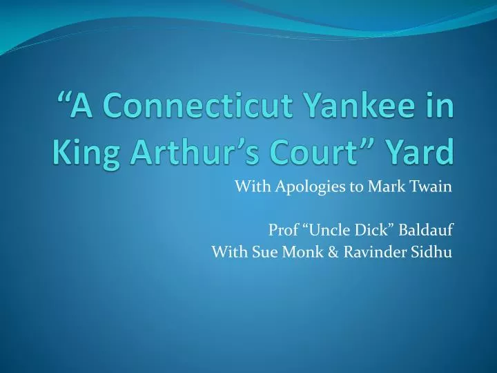 a connecticut yankee in king arthur s court yard