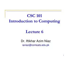 CSC 101 Introduction to Computing Lecture 6