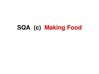 SQA (c) Making Food
