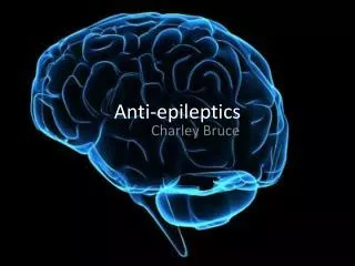 Anti-epileptics