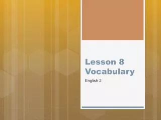 Lesson 8 Vocabulary