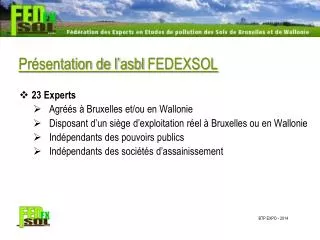 Présentation de l’ asbl FEDEXSOL 23 Experts Agréés à Bruxelles et/ou en Wallonie