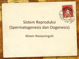 Sistem Reproduksi (Spermatogenesis dan Oogenesis)