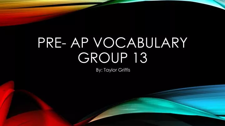 pre ap vocabulary group 13