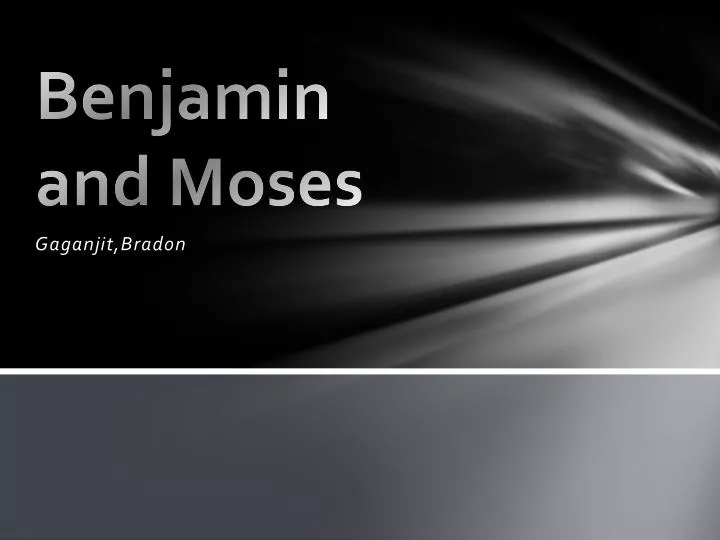 benjamin and moses
