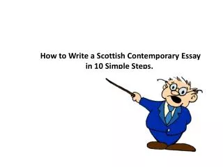 How to Write a S cottish Contemporary Essay i n 10 Simple S teps.