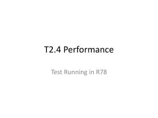 t2 4 performance