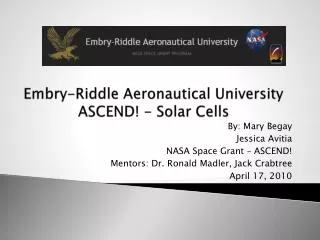 Embry-Riddle Aeronautical University ASCEND! - Solar Cells
