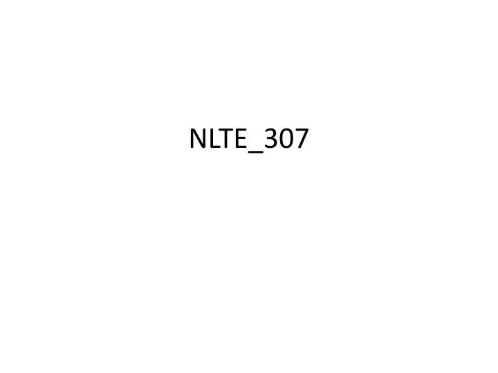 nlte 307