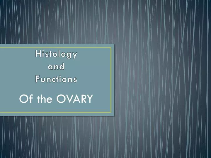 histology and functions
