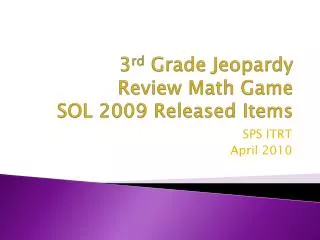 3 rd Grade Jeopardy Review Math Game SOL 2009 Released Items