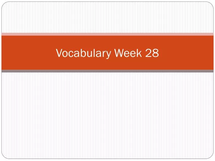 vocabulary week 28