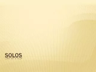 solos