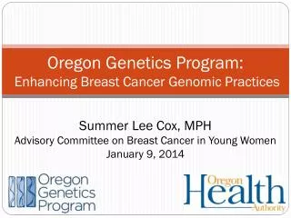 Oregon Genetics Program: Enhancing Breast Cancer Genomic Practices